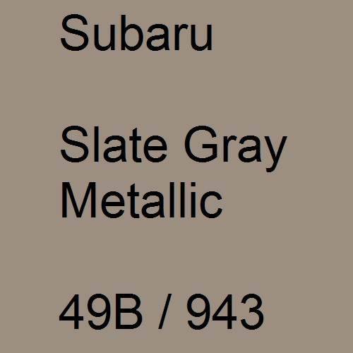 Subaru, Slate Gray Metallic, 49B / 943.